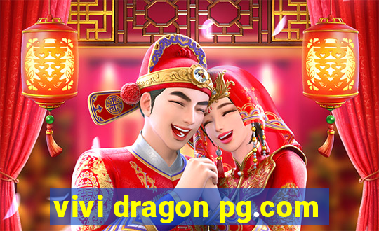 vivi dragon pg.com